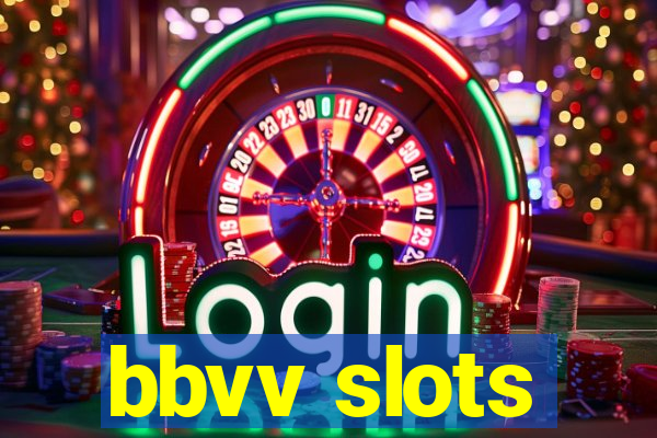 bbvv slots